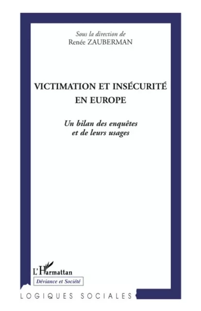 Victimation et insécurité en Europe - Renée Zauberman - Editions L'Harmattan