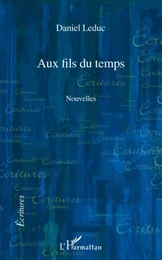 Aux fils du temps