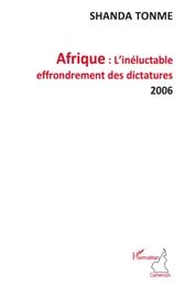 Afrique l'inéluctable effondrement des dictatures