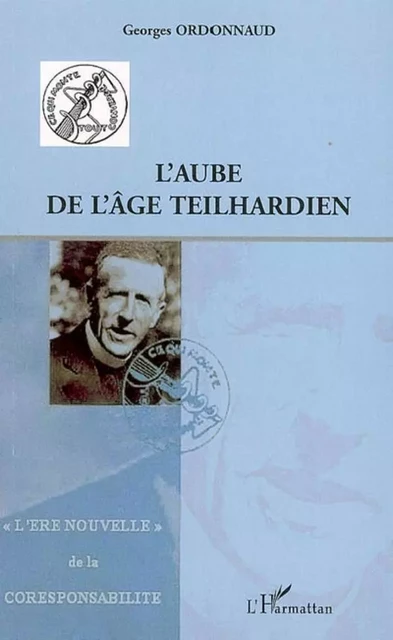 L'aube de l'âge teilhardien - Georges Ordonnaud - Editions L'Harmattan