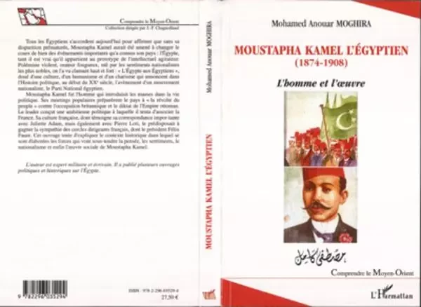 Moustapha Kamel l'Egyptien (1874-1908) - Mohamed Anouar Moghira - Editions L'Harmattan