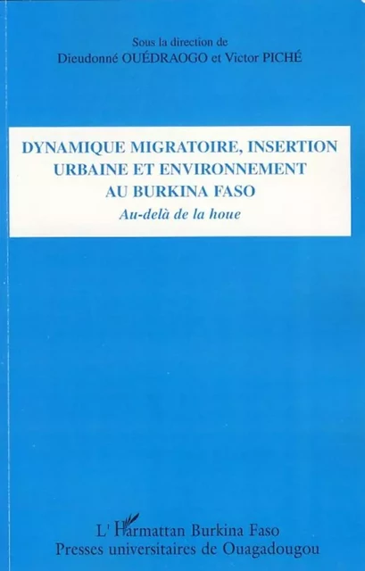 Dynamique migratoire, insertion urbaine et environnement au Burkina Faso - Dieudonné Ouédraogo, Victor Piché - Editions L'Harmattan