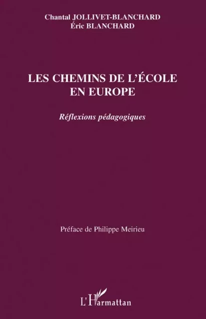 Les chemins de l'école en Europe - Éric Blanchard, Chantal Jollivet-Blanchard - Editions L'Harmattan