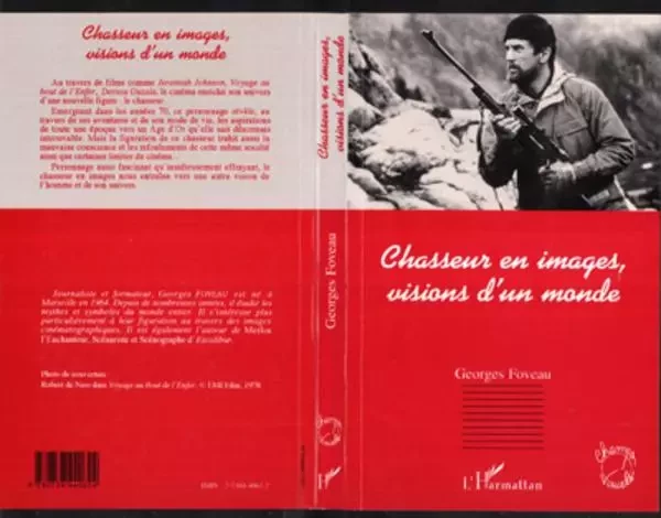 Chasseur en images, visions d'un monde - Georges Foveau - Editions L'Harmattan