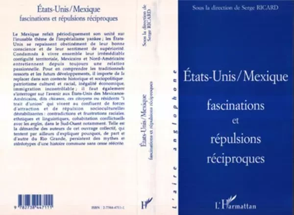 Etats-Unis / Mexique, fascination et répulsions réciproques - Serge Ricard - Editions L'Harmattan