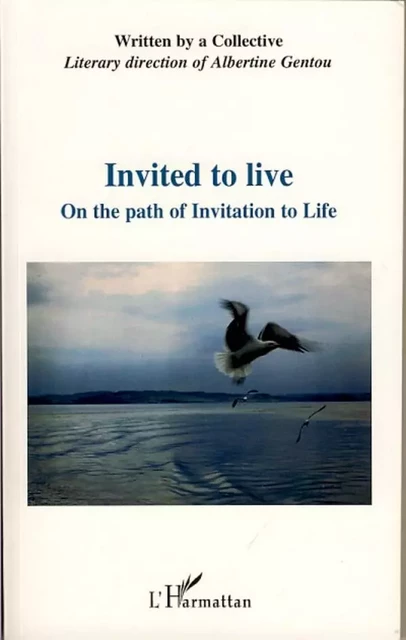 Invited to live - Albertine Gentou, Yvonne Trubert - Editions L'Harmattan