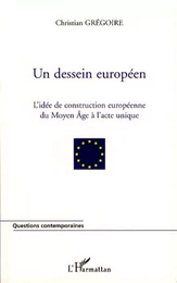 Un dessein européen