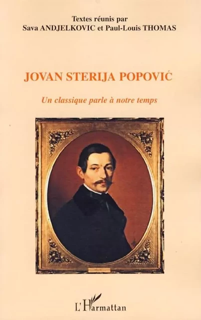 Jovan Sterija Popovic - Sava Marc Andjelkovic, Paul-Louis Thomas - Editions L'Harmattan