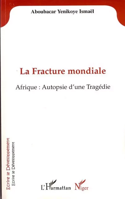 La Fracture mondiale -  Yenikoye aboubacar ismael - Editions L'Harmattan