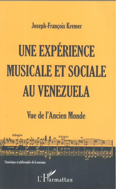 Une expérience musicale et sociale au Venezuela - Joseph-François Kremer - Editions L'Harmattan