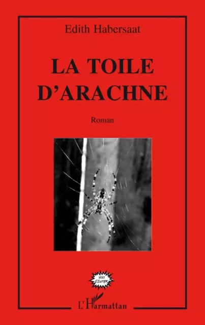 La toile d'Arachné - Edith Habersaat - Editions L'Harmattan