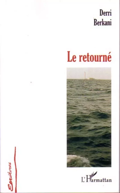 Le retourné - Derri Berkani - Editions L'Harmattan