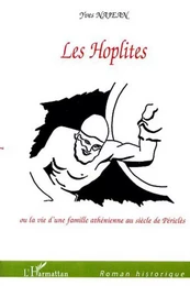 LES HOPLITES ou la vie d'une famille athénienne au siècle de Périclès