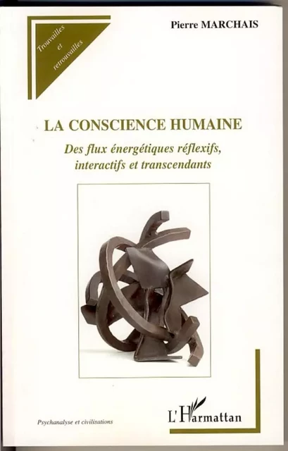 La conscience humaine - Pierre Marchais - Editions L'Harmattan