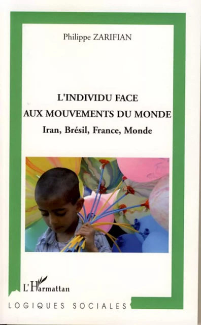 L'individu face aux mouvements du monde - Philippe Zarifian - Editions L'Harmattan