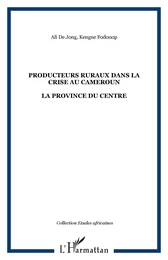 PRODUCTEURS RURAUX DANS LA CRISE AU CAMEROUN