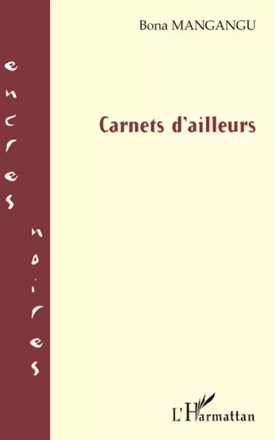 Carnets d'ailleurs - Bona Mangangu - Editions L'Harmattan