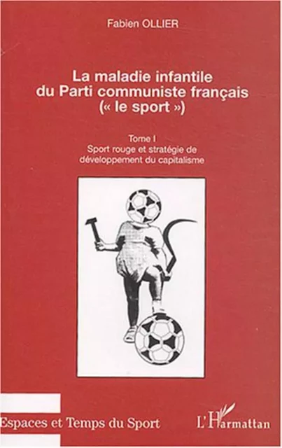 Maladie infantile du Parti communiste français - Fabien Ollier - Editions L'Harmattan