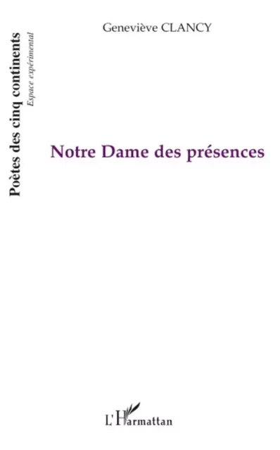 Notre dame des présences - Geneviève Clancy - Editions L'Harmattan