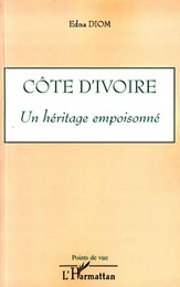 Côte d'Ivoire un héritage empoisonné