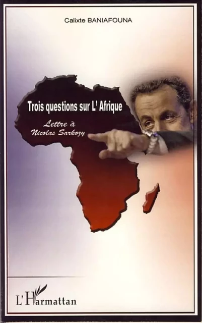 Trois questions sur l'Afrique - Calixte Baniafouna - Editions L'Harmattan