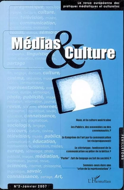 Médias et culture 2 - Bruno Péquignot, Lorenza Mondada, Nicolas Hubé, Claude Jamet - Editions L'Harmattan