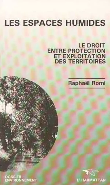 Les espaces humides - Raphaël Romi - Editions L'Harmattan