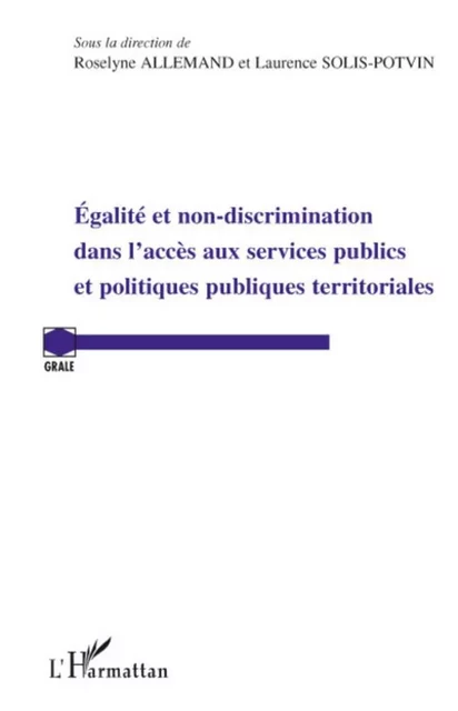 Egalité et non-discrimination dans l'accès aux services publ - Laurence Potvin-Solis, Roselyne Allemand - Editions L'Harmattan