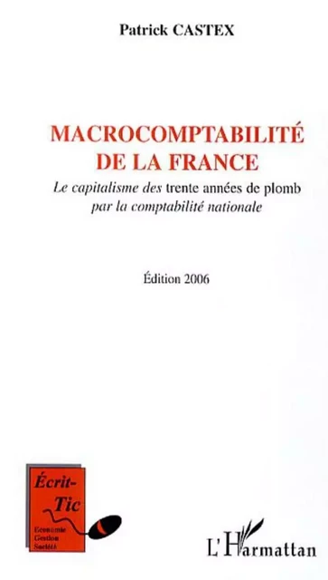 Macrocomptabilité de la France - Patrick Castex - Editions L'Harmattan