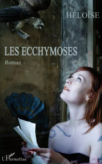 Les ecchymoses -  Héloïse - Editions L'Harmattan