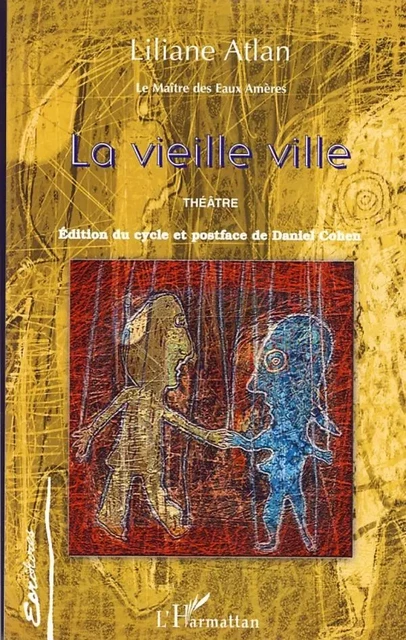 La Vieille Ville - Liliane Atlan - Editions L'Harmattan