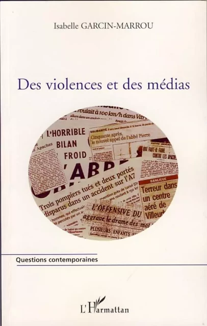 Des violences et des médias - Isabelle Garcin-Marrou - Editions L'Harmattan