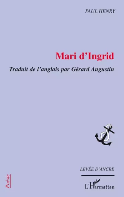 Mari d'Ingrid - Paul Henry - Editions L'Harmattan