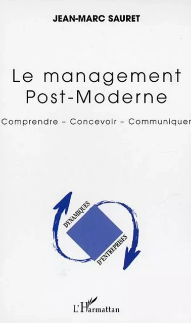 Le management Post-Moderne - Jean-Marc Sauret - Editions L'Harmattan