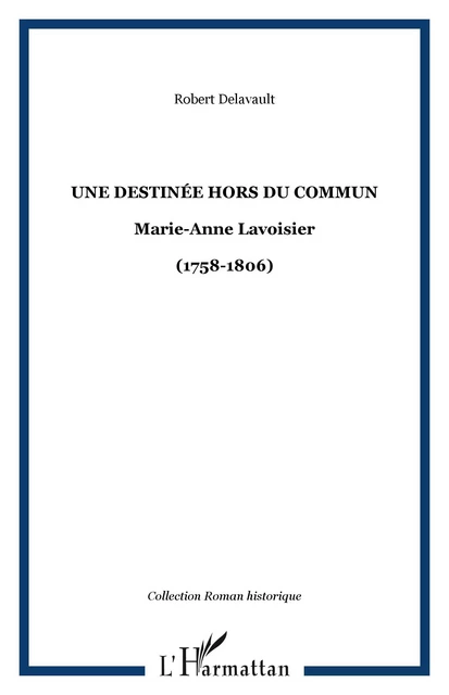 Une destinée hors du commun - Robert Delavault - Editions L'Harmattan