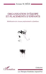 ORGANISATION D'ÉQUIPE ET PLACEMENTS D'ENFANTS