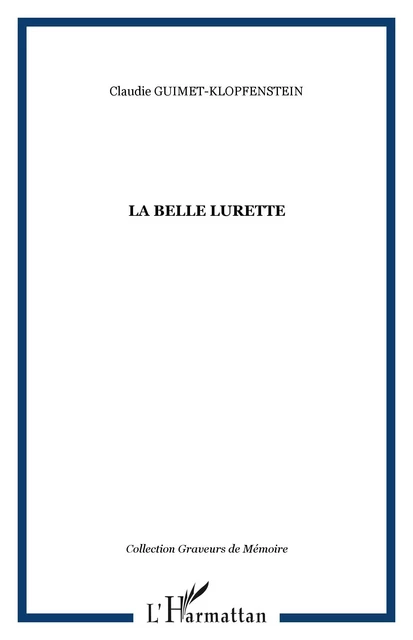 La belle lurette - Claudie Guimet - Editions L'Harmattan