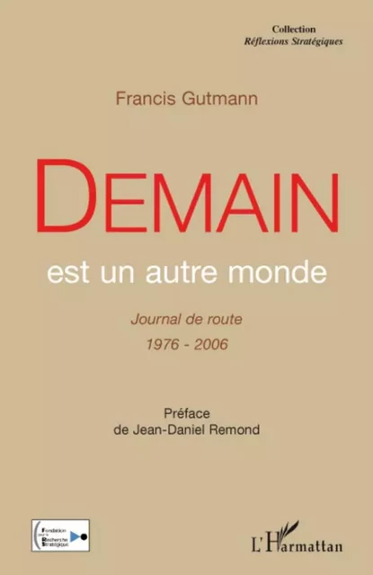 Demain est un autre monde - Francis Gutmann - Editions L'Harmattan