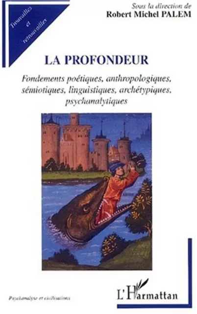 LA PROFONDEUR - Robert-Michel Palem - Editions L'Harmattan