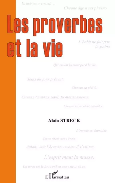 Les proverbes et la vie - Alain Streck - Editions L'Harmattan