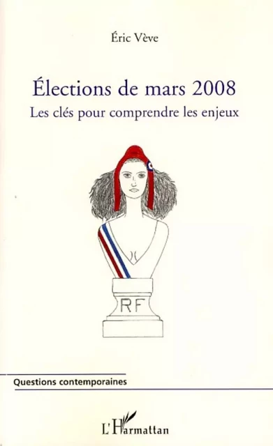 Elections de mars 2008 - Eric Veve - Editions L'Harmattan