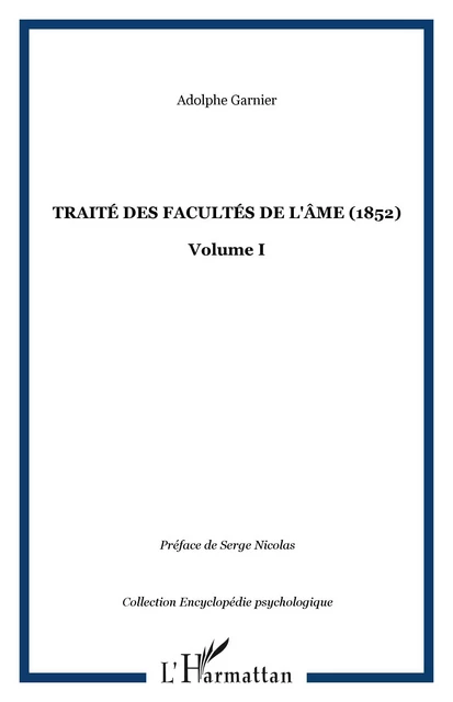 Traité des facultés de l'âme (1852) - Adolphe Garnier - Editions L'Harmattan