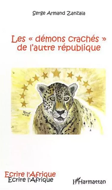 Les "démons crachés" de l'autre république - Serge Armand Zanzala - Editions L'Harmattan