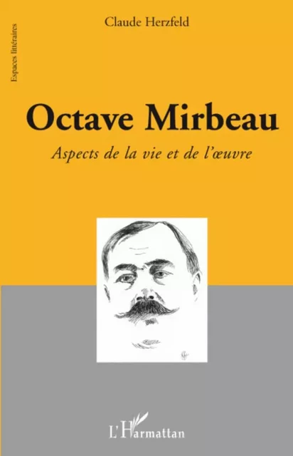 Octave Mirbeau - Claude Herzfeld - Editions L'Harmattan