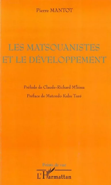 Les matsouanistes et le développement - Pierre Mantot - Editions L'Harmattan