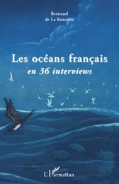 Les océans français en 36 interviews