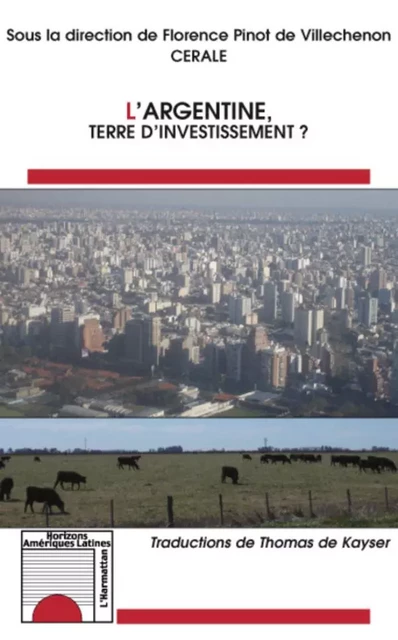 L'Argentine Terre d'Investissement? - Florence Pinot de Villechenon - Editions L'Harmattan