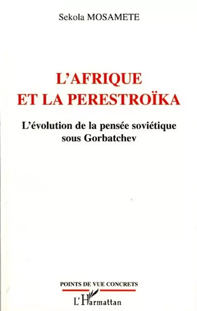 L'Afrique et la Perestroïka - Sekola Mosamete - Editions L'Harmattan