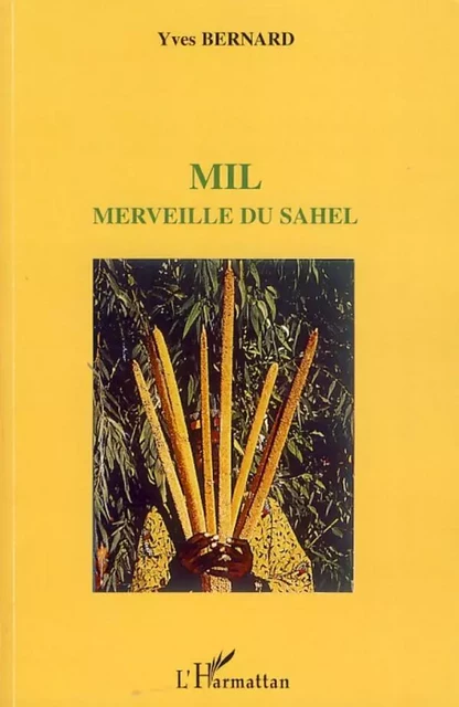 Mil merveille du Sahel - Yves Bernard - Editions L'Harmattan