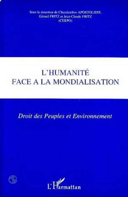 L'HUMANITÉ FACE A LA MONDIALISATION - Jean-Claude Fritz - Editions L'Harmattan